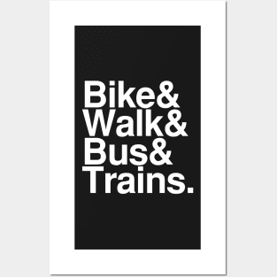 Bike and Walk and Bus and Trains Posters and Art